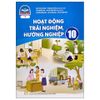  Hoạt Động Trải Nghiệm, Hướng Nghiệp 10 - Bản 1 - Chân Trời Sáng Tạo 