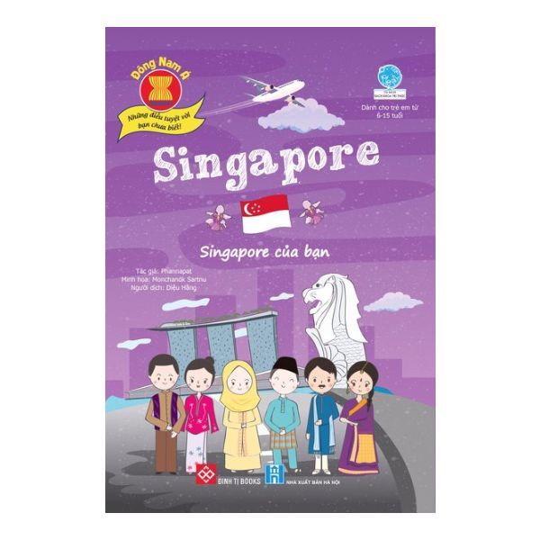 Đông Nam Á - Những Điều Tuyệt Vời Bạn Chưa Biết! Singapore - Singapore Của Bạn