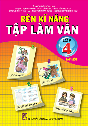 Rèn Kĩ Năng Tập Làm Văn - Lớp 4 (Tập 1)