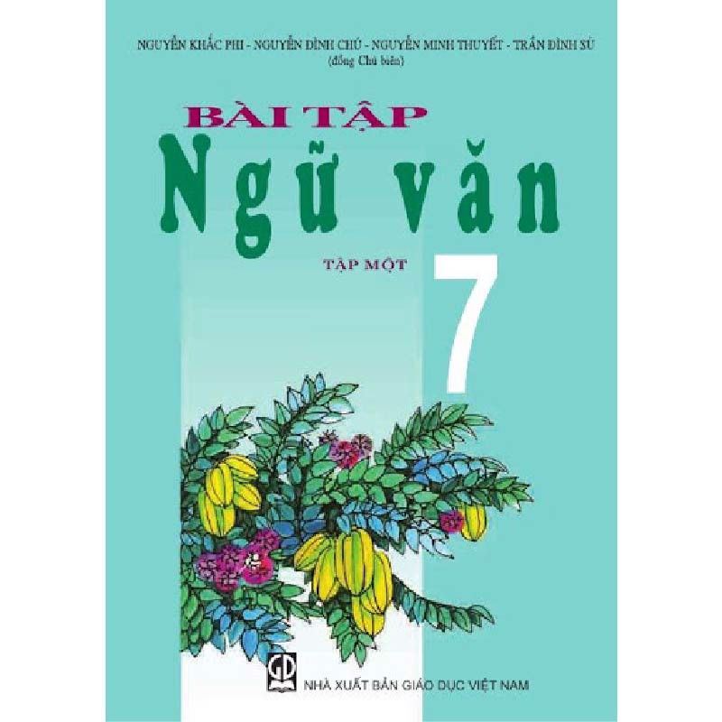 Bài Tập Ngữ Văn - Lớp 7 - Tập 1 - Tái Bản 2021