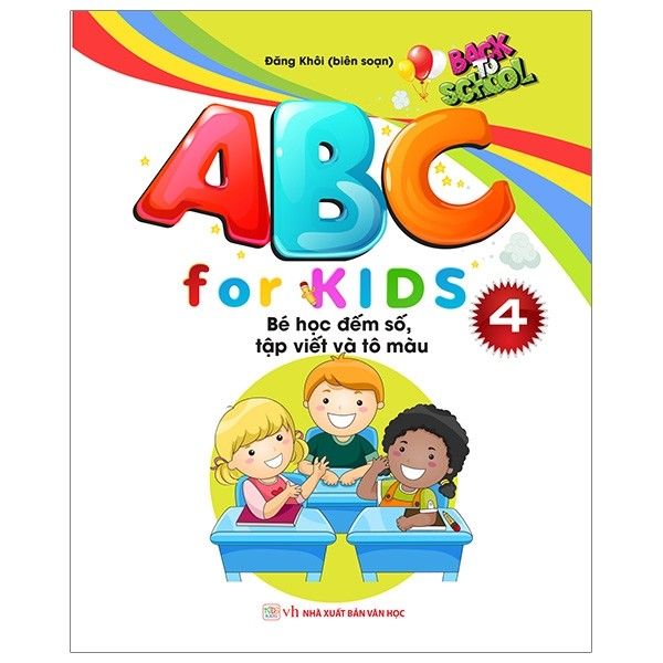ABC For Kids 4 - Bé Học Đếm Số, Tập Viết Và Tô Màu