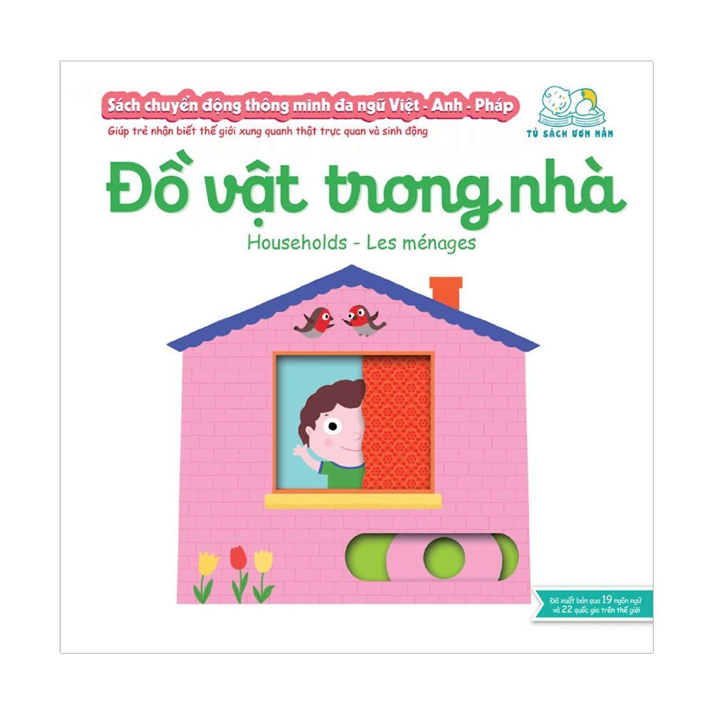 Sách Chuyển Động Thông Minh Đa Ngữ Việt - Anh - Pháp: Đồ Vật Trong Nhà