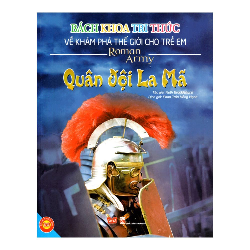 Bách Khoa Tri Thức Về Khám Phá Thế Giới Cho Trẻ Em - Quân Đội La Mã