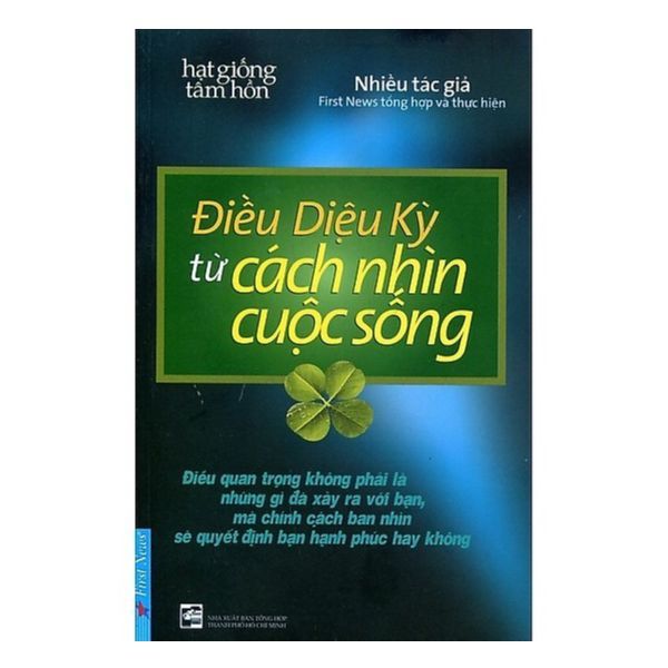 Điều Diệu Kỳ Từ Cách Nhìn Cuộc Sống ( Tái bản 2019 )