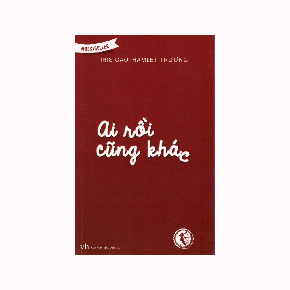 Ai Rồi Cũng Khác (Tái Bản 2018)