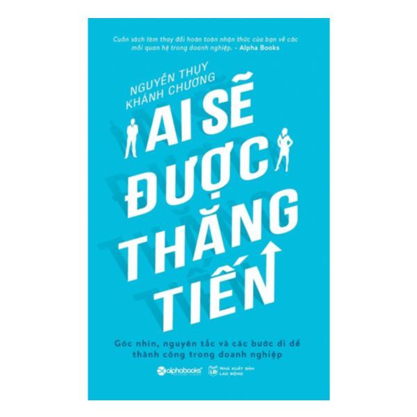 Ai Sẽ Được Thăng Tiến