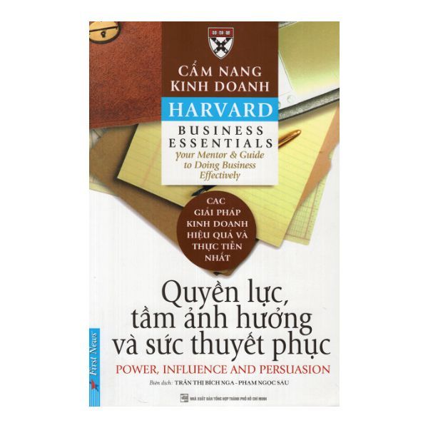 Cẩm Nang Kinh Doanh - Quyền Lực, Tầm Ảnh Hưởng Và Sức Thuyết Phục