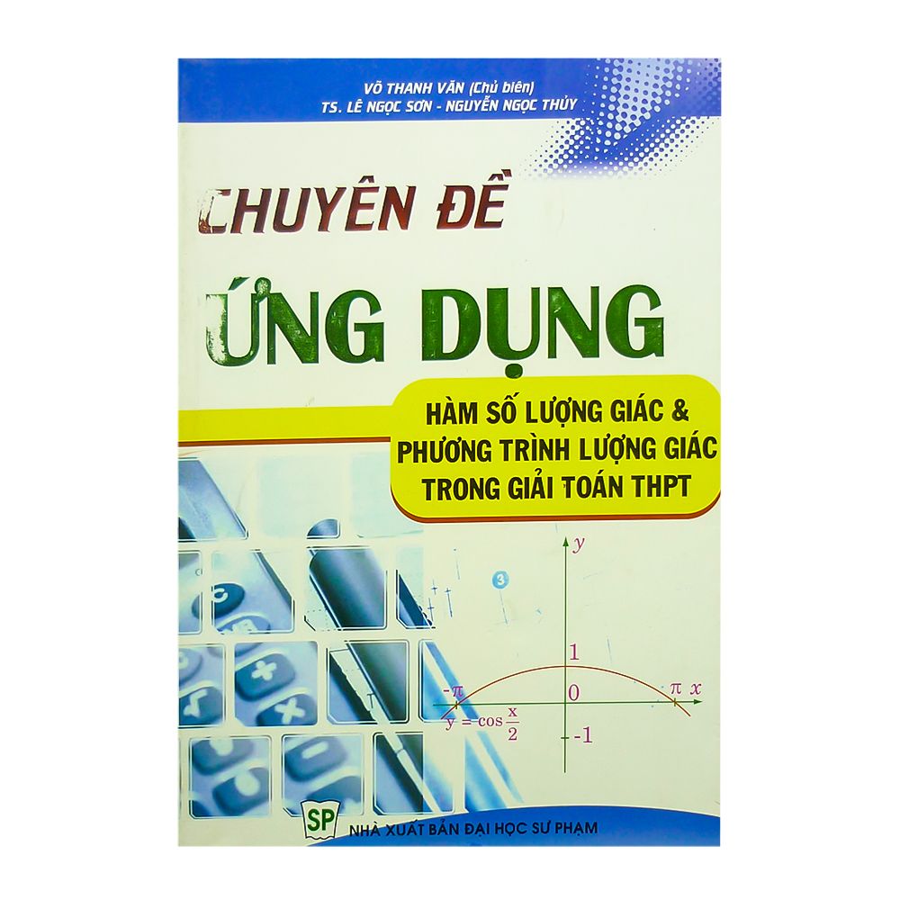 Chuyên Đề Ứng Dụng Hàm Số Lượng Giác Và Phương Trình Lượng Giác Trong Giải Toán THPT