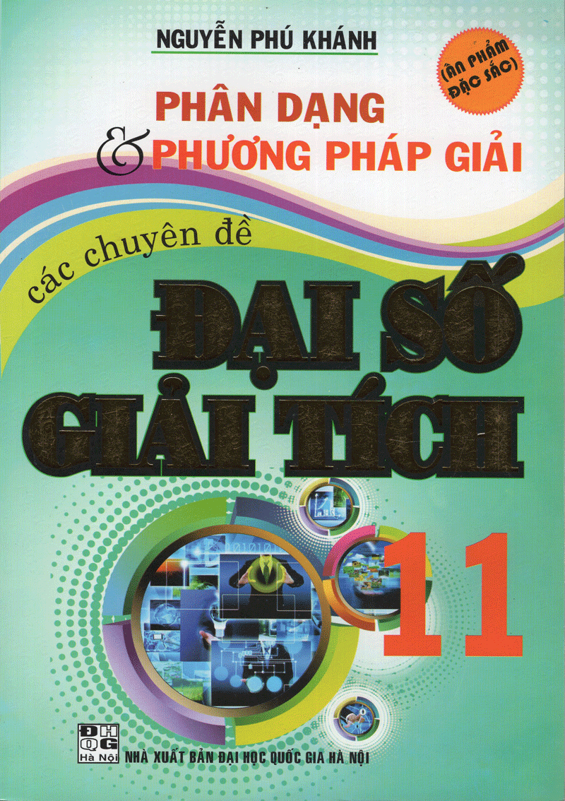 Phân Dạng & Phương Pháp Giải Các Chuyên Đề Giải Tích Đại Số 11