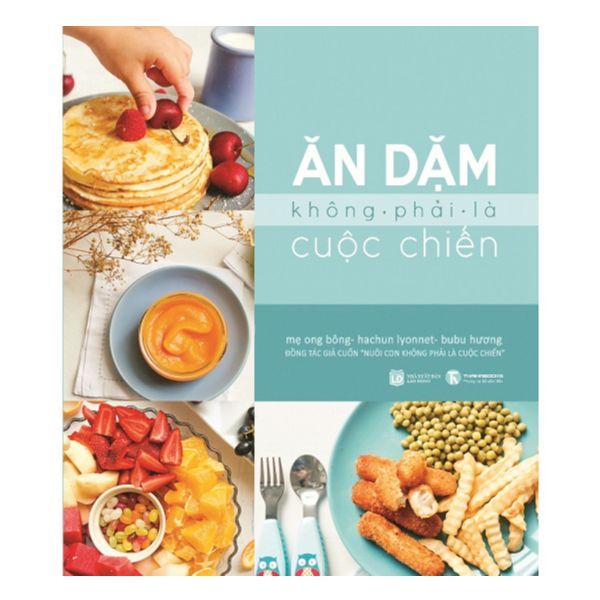 Ăn Dặm Không Phải Cuộc Chiến