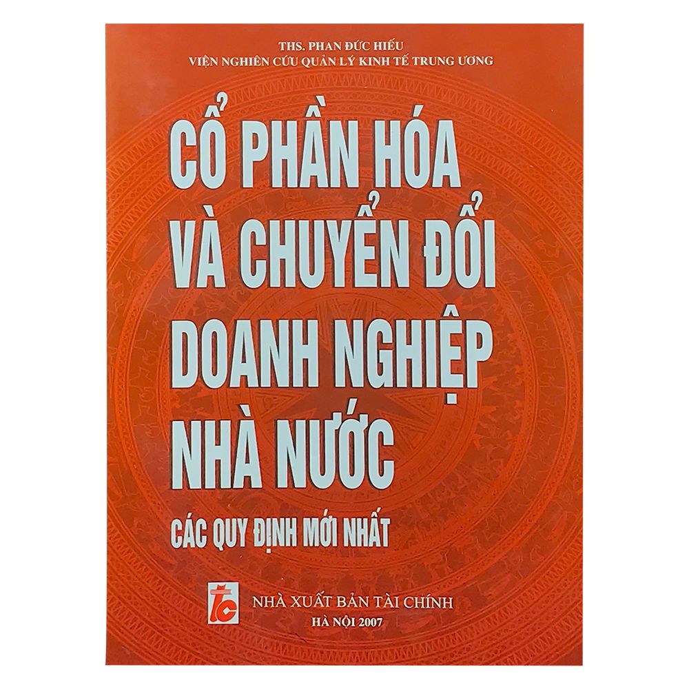 Cổ Phần Hóa Và Chuyển Đổi Doanh Nghiệp Nhà Nước (Các Quy Định Mới Nhất)