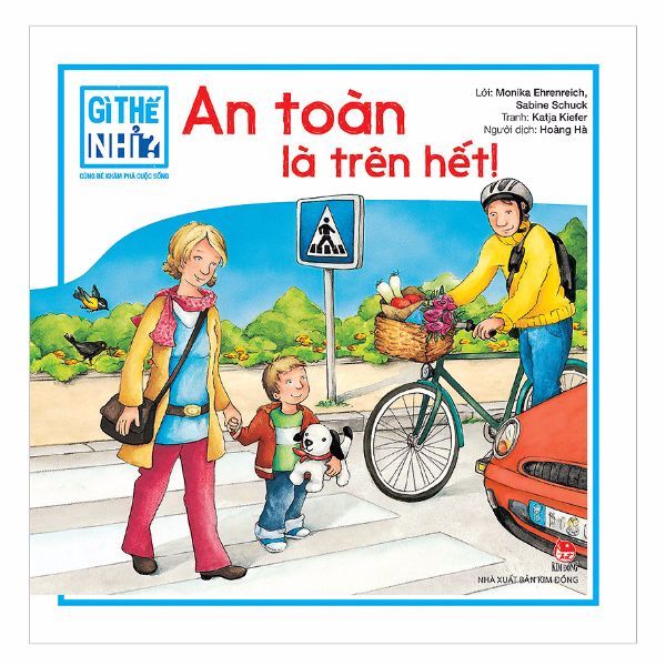 Gì Thế Nhỉ ? An Toàn Là Trên Hết ( Bìa Cứng )