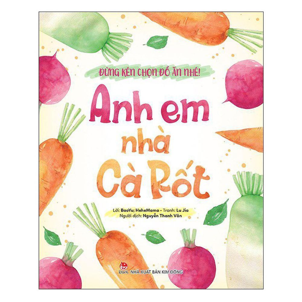 Đừng Kén Chọn Đồ Ăn Nhé!: Anh Em Nhà Cà Rốt