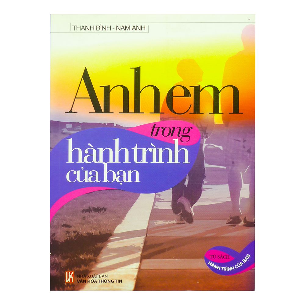Anh Em Trong Hành Trình Của Bạn