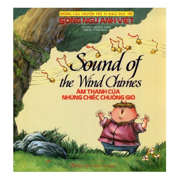 Những Câu Chuyện Thú Vị Giáo Dục Trẻ - Âm Thanh Của Những Chiếc Chuông Gió (Song Ngữ Anh - Việt)