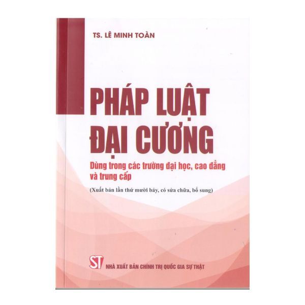 Pháp Luật Đại Cương Dùng Trong Các Trường Đại Học, Cao Đẳng Và Trung Cấp