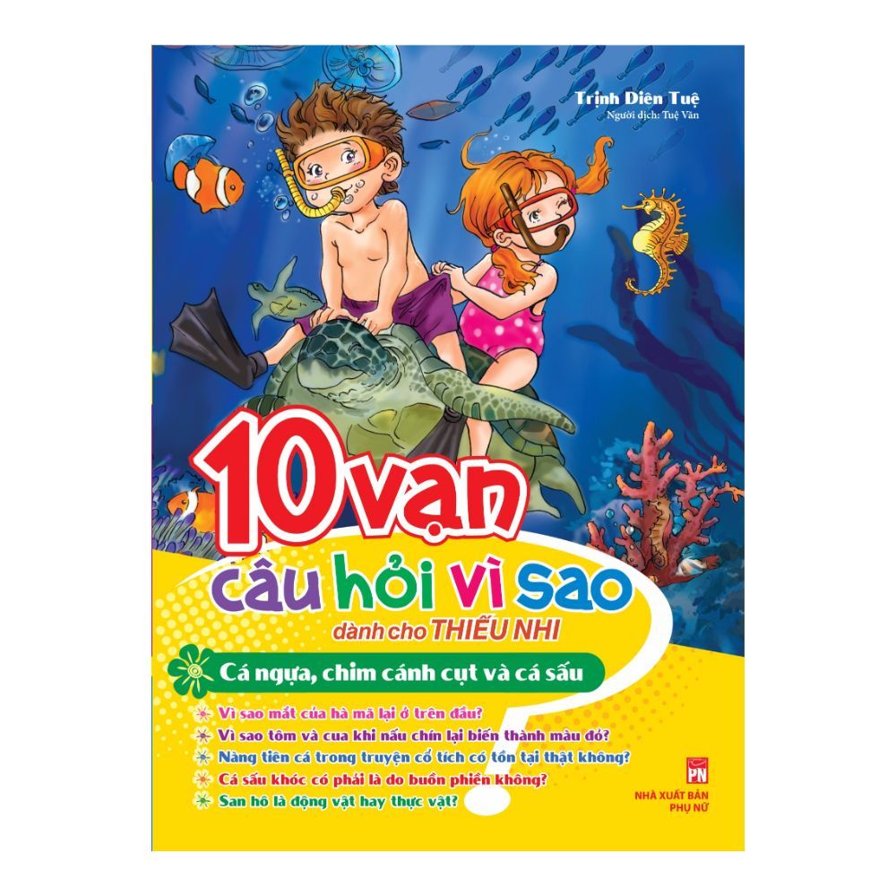 10 Vạn Câu Hỏi Vì Sao Dành Cho Thiếu Nhi - Cá Ngựa, Chim Cánh Cụt Và Cá Sấu