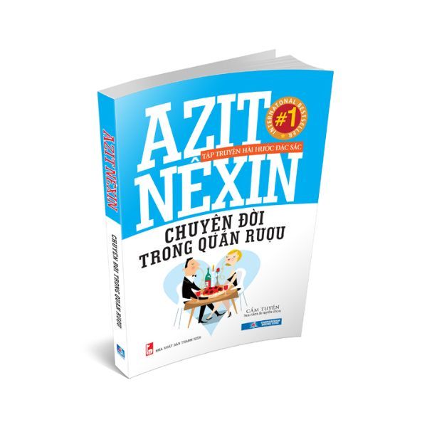  AZIT NÊXIN - Chuyện Đời Trong Quán Rượu 