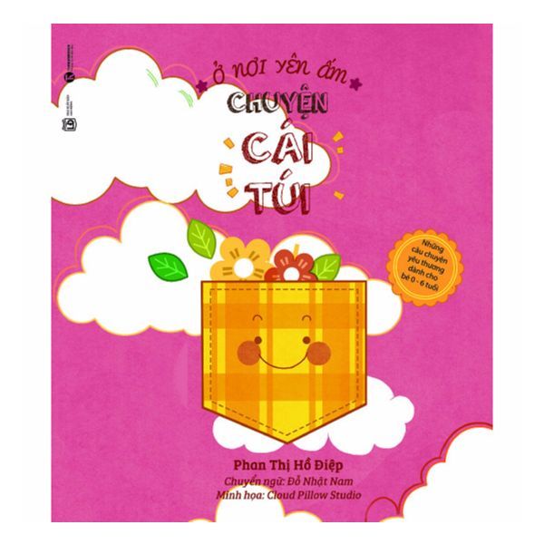 Ở Nơi Yên Ấm - Chuyện Cái Túi - Những Câu Chuyện Yêu Thương Dành Cho Bé 0 - 6 Tuổi