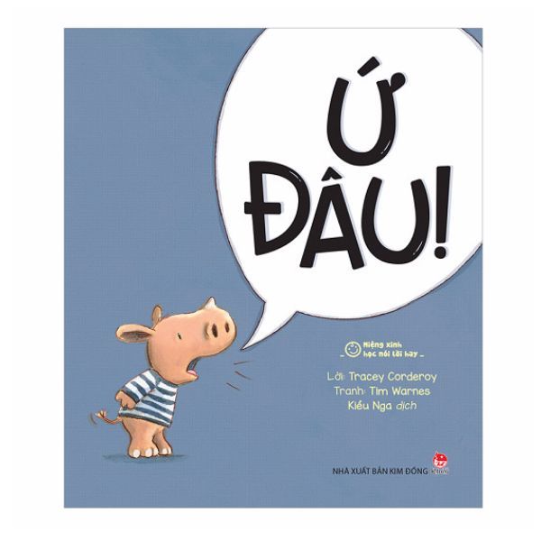 Miệng Xinh Học Nói Lời Hay - Ứ Đâu!