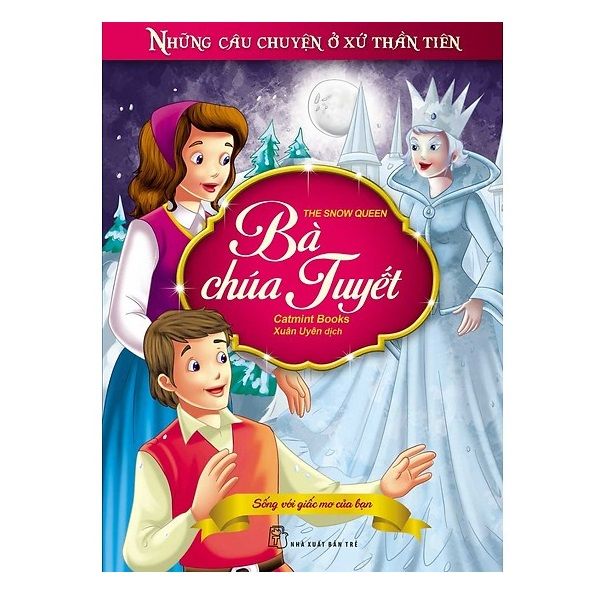 Những Câu Chuyện Ở Xứ Thần Tiên - Bà Chúa Tuyết
