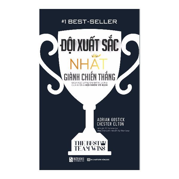 Đội Xuất Sắc Nhất Dành Chiến Thắng - Khoa Học Đằng Sau Thành Công Của Những Đội Nhóm Vô Địch
