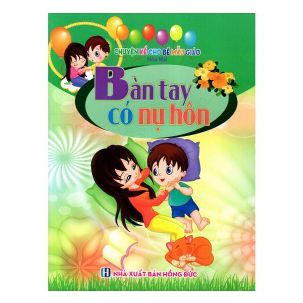 Chuyện Kể Cho Bé Mẫu Giáo - Bàn Tay Có Nụ Hôn