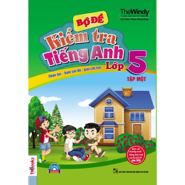 Bộ Đề Kiểm Tra Tiếng Anh Lớp 5 - Tập 1 (Tái Bản 2016)