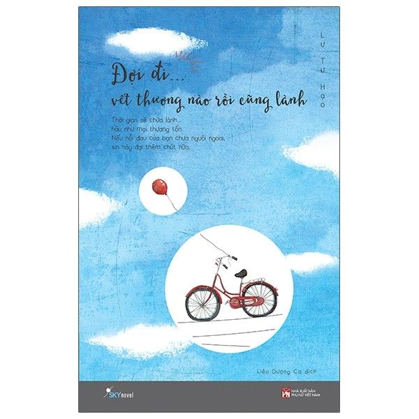 Đợi Đi Vết Thương Nào Rồi Cũng Lành - Tặng Kèm Poster Lịch + Bookmark