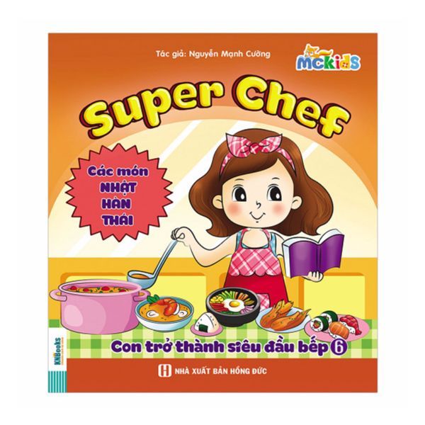 Super Chef - Con Trở Thành Siêu Đầu Bếp - Tập 6 (Các Món Nhật - Hàn - Thái)