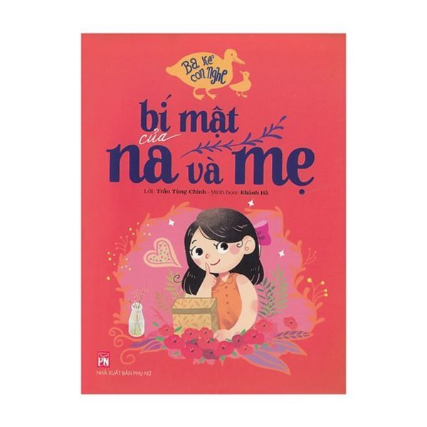 Ba Kể Con Nghe - Bí Mật Của Na Và Mẹ