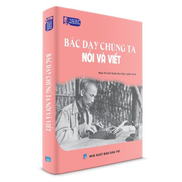 Bác Dạy Chúng Ta Nói Và Viết