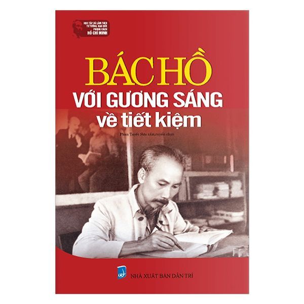 Bác Hồ Với Gương Sáng Về Tiết Kiệm