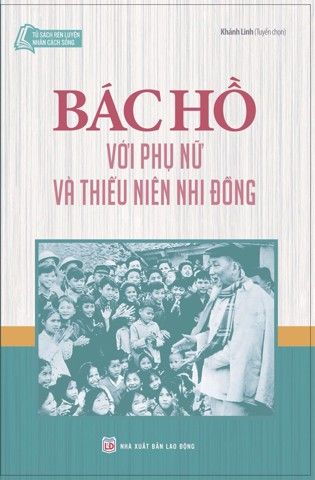 Bác Hồ Với Phụ Nữ Và Thiếu Niên Nhi Đồng