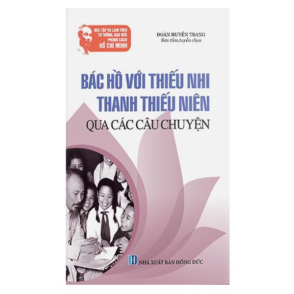 Bác Hồ Với Thiếu Nhi, Thanh Thiếu Niên Qua Các Câu Chuyện