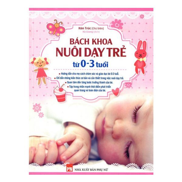 Bách Khoa Nuôi Dạy Trẻ Từ 0 - 3 Tuổi