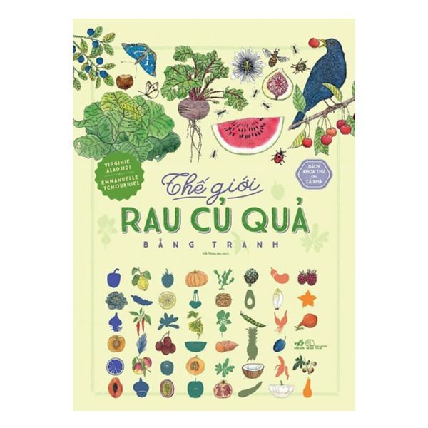 Bách Khoa Thư Cho Cả Nhà - Thế Giới các Loại Rau Củ Quả Bằng Tranh