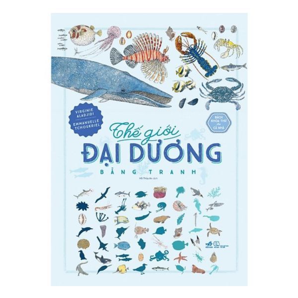 Bách Khoa Thư Cho Cả Nhà - Thế Giới Sinh Vật Đại Dương Bằng Tranh