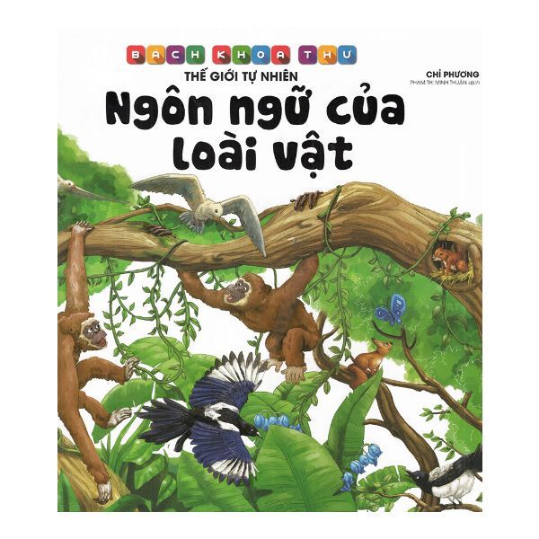 Bách Khoa Thư Thế Giới Tự Nhiên – Ngôn Ngữ Của Loài Vật