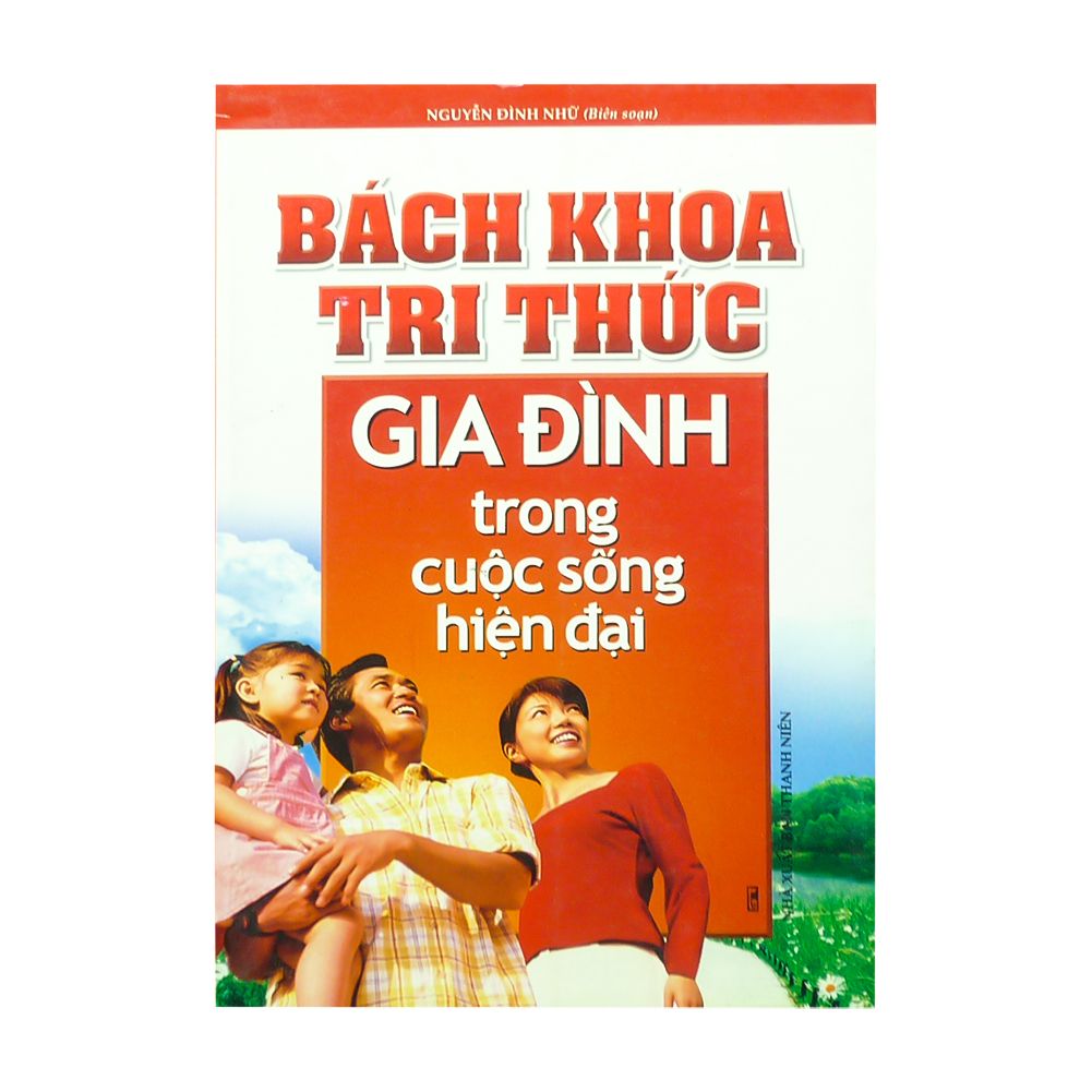 Bách Khoa Tri Thức Gia Đình Trong Cuộc Sống Hiện Đại