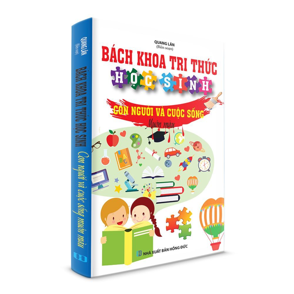 Bách Khoa Tri Thức Học Sinh - Con Người Và Cuộc Sống Muôn Màu