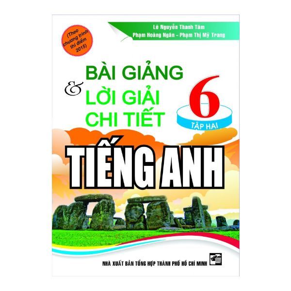 Bài Giảng Và Lời Giải Chi Tiết Tiếng Anh Lớp 6 (Tập 2)