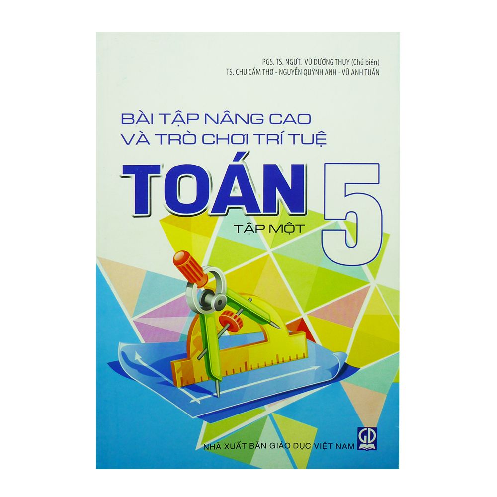 Bài Tập Nâng Cao Và Trò Chơi Trí Tuệ Toán Lớp 5 - Tập 1