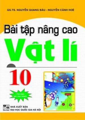 Bài Tập Nâng Cao Vật Lí Lớp 10