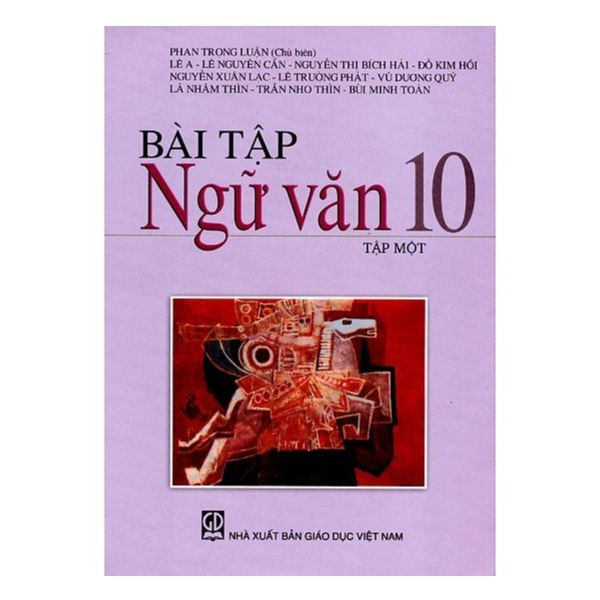 Bài Tập Ngữ Văn Lớp 10 (Tập 1)