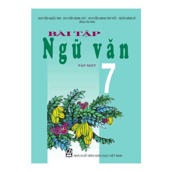Bài Tập Ngữ Văn Lớp 7 (Tập 1)
