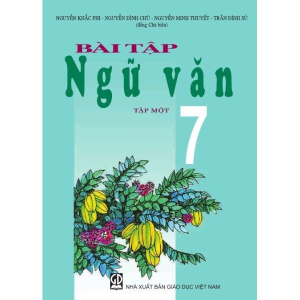 Bài Tập Ngữ Văn Lớp 7 - Tập 1 (Tái Bản 2019)