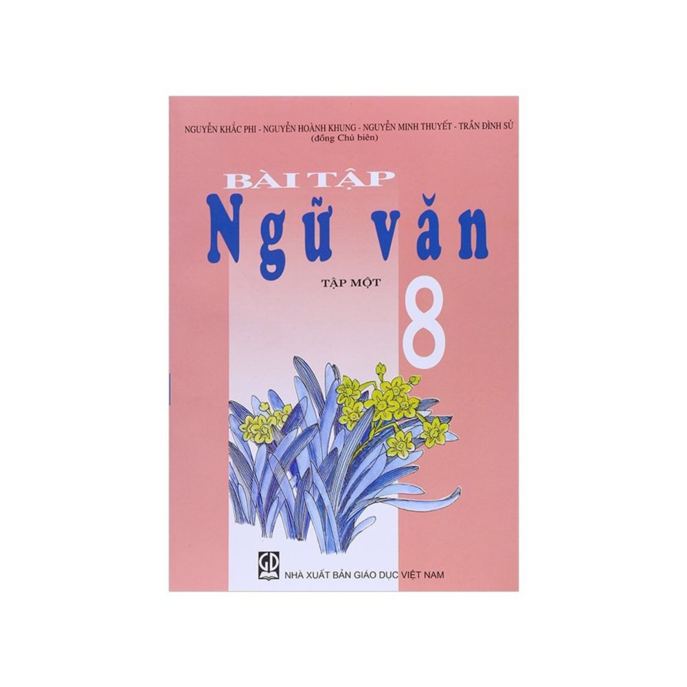 Bài Tập Ngữ Văn Lớp 8 (Tập 1)