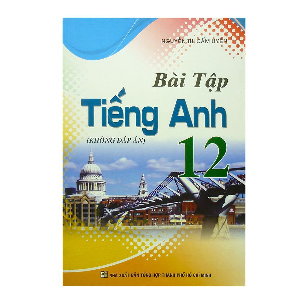 Bài Tập Tiếng Anh 12 ( Không Đáp Án)