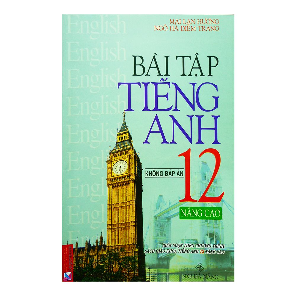 Bài Tập Tiếng Anh 12 Nâng Cao ( Không Đáp Án)